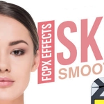 FCPX插件-磨皮润肤美颜效果MA Skin Smoother + 使用教程