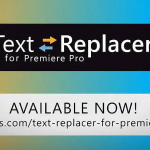 PR插件-Text Replacer v1.5.0 从Mogrt模板中导入导出文本