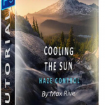 风光摄影大神Max Rive风光摄影后期薄雾控制教程-中英字幕